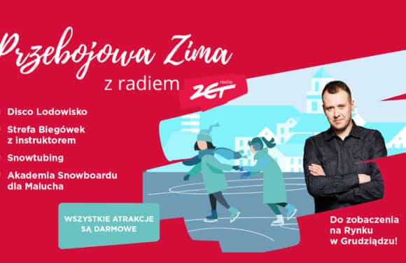 „Przebojowa zima Radia ZET” w Grudziądzu