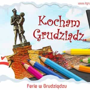Konkurs plastyczny dla dzieci „Kocham Grudziądz”