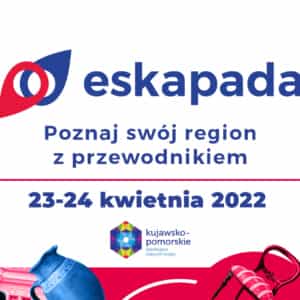 Eskapada. Poznaj swój region z przewodnikiem 23-24.04.2022