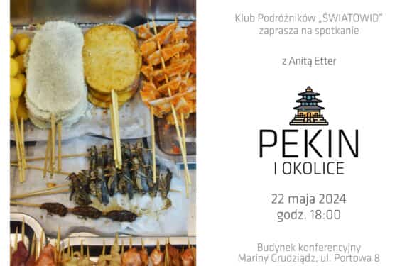 Klub Podróżników z Anitą Etter „Pekin i okolice” 22.05.2024