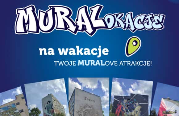 „MURALokacje. Paszport Turystyczny” edycja 2024