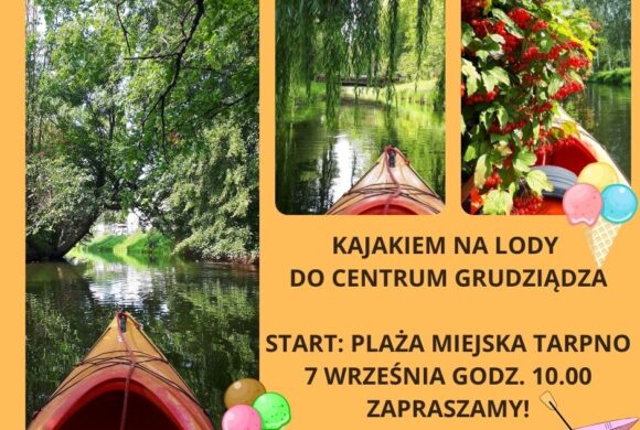 Impreza kajakowa “Kajakiem na lody do centrum Grudziądza” 7 września 2024